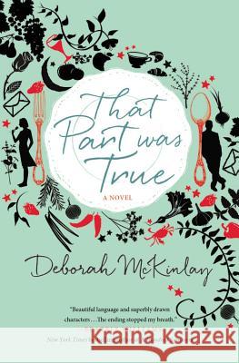 That Part Was True Deborah McKinlay 9781455573660 Grand Central Publishing