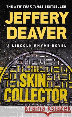 The Skin Collector Jeffery Deaver 9781455582174 Grand Central Publishing