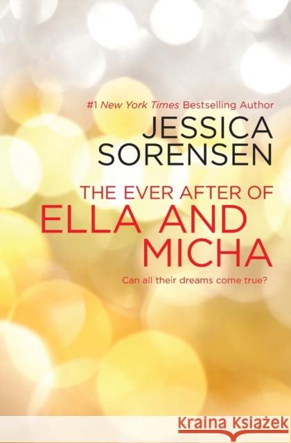 The Ever After of Ella and Micha Jessica Sorensen 9781455582686 Forever