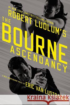 The Bourne Ascendancy Eric Va 9781455583942 Grand Central Publishing