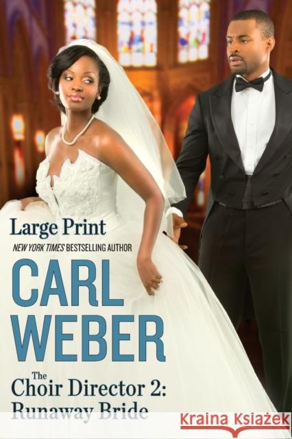 The Choir Director 2: Runaway Bride Carl Weber 9781455584307