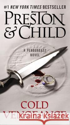 Cold Vengeance Douglas J. Preston Lincoln Child 9781455584383 Grand Central Publishing