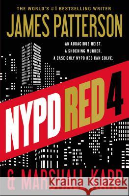 NYPD Red 4 James Patterson Marshall Karp 9781455585182