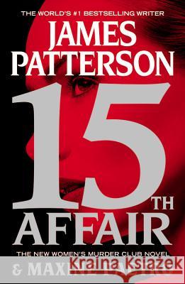15th Affair James Patterson Maxine Paetro 9781455585274 Grand Central Publishing