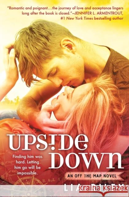 Upside Down Lia Riley 9781455585724 Forever