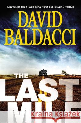 The Last Mile David Baldacci 9781455586455 Grand Central Publishing