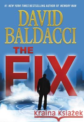 The Fix David Baldacci 9781455586561 Grand Central Publishing