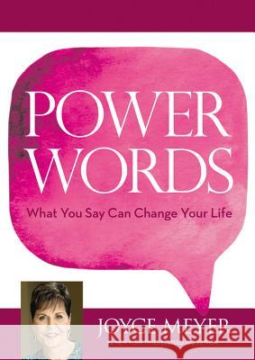 Power Words: What You Say Can Change Your Life Joyce Meyer 9781455587889