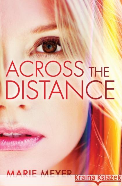 Across the Distance Marie Meyer 9781455590964 Forever Yours