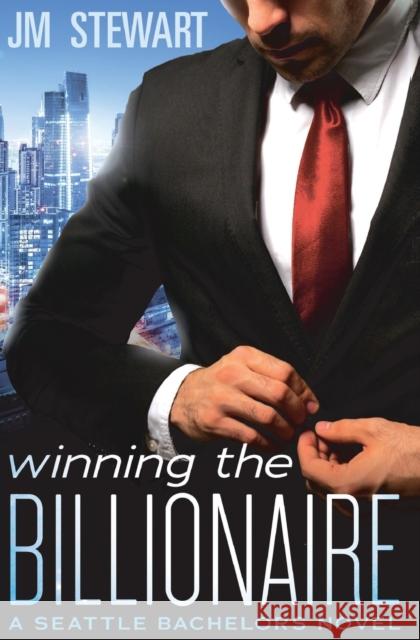 Winning the Billionaire Jm Stewart 9781455592210 Forever Yours