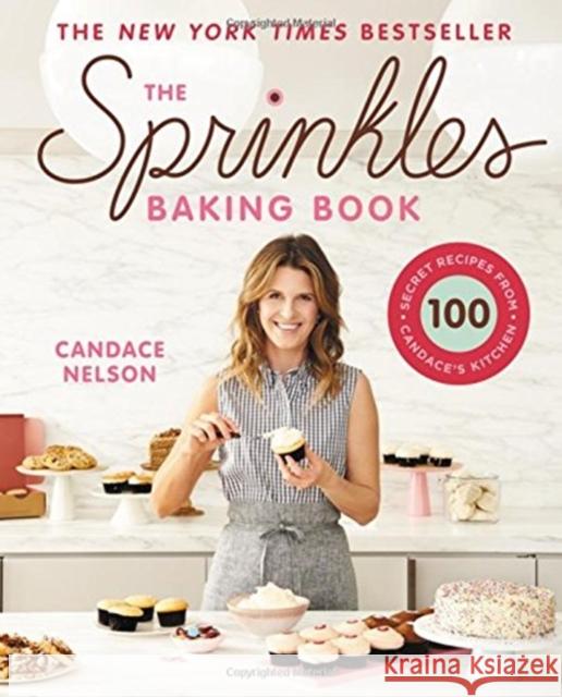 Sprinkles Baking Book Candace Nelson 9781455592579 Grand Central Life & Style