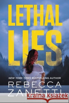 Lethal Lies Rebecca Zanetti 9781455594290