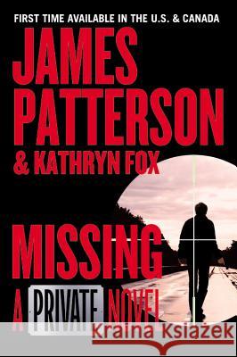 Missing James Patterson Kathryn Fox 9781455596683 Grand Central Publishing