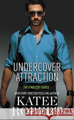 Undercover Attraction Katee Robert 9781455597079 Forever