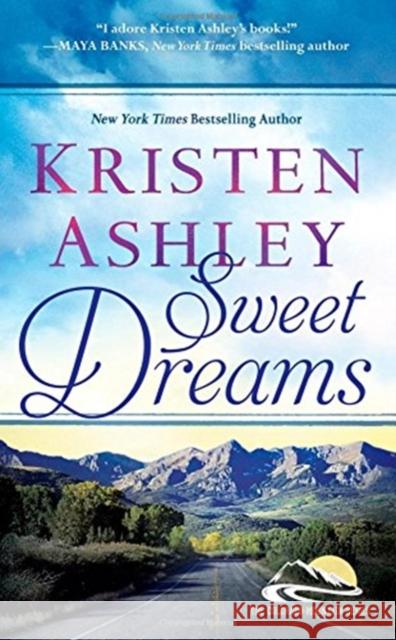 Sweet Dreams Kristen Ashley 9781455599080 Forever