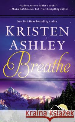 Breathe Kristen Ashley 9781455599110 Forever