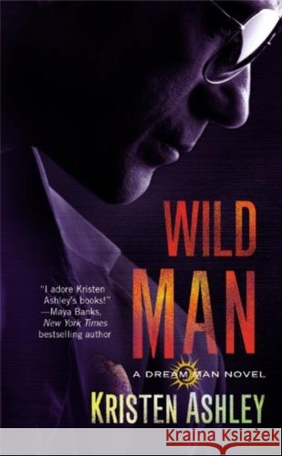 Wild Man Kristen Ashley 9781455599202 Forever