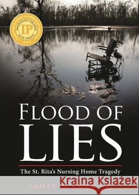 Flood of Lies: The St. Rita's Nursing Home Tragedy James Cobb 9781455621309 Pelican Publishing Co