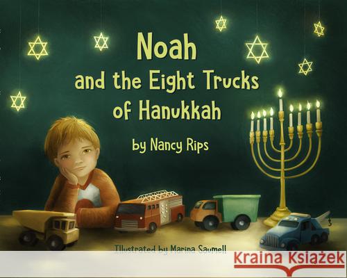 Noah and the Eight Trucks of Hanukkah Nancy Rips Thomas Kerr 9781455622030 Pelican Publishing Company