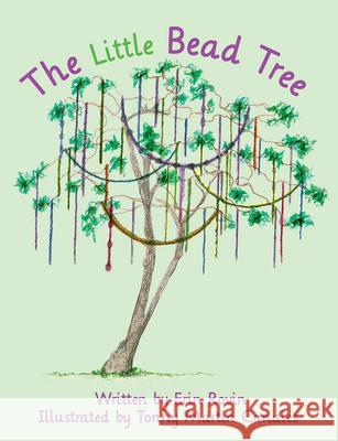 The Little Bead Tree Erin Rovin Tonny Martin Canales 9781455626366