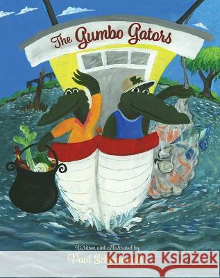 The Gumbo Gators Paul Schexnayder 9781455627011 Pelican Publishing Company