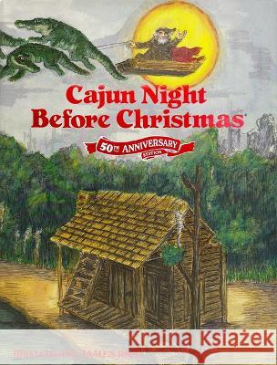 Cajun Night Before Christmas 50th Anniversary Edition James Rice 9781455627141