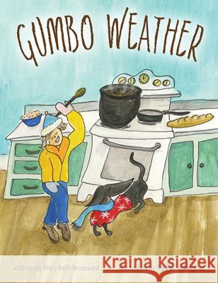 Gumbo Weather Mary Beth Broussard 9781455627615