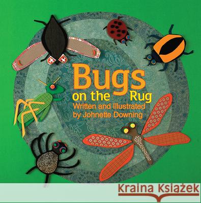 Bugs on the Rug Johnette Downing 9781455627899 Pelican Publishing Company