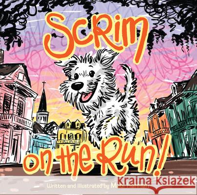 Scrim on the Run! Madi Hannan 9781455628537