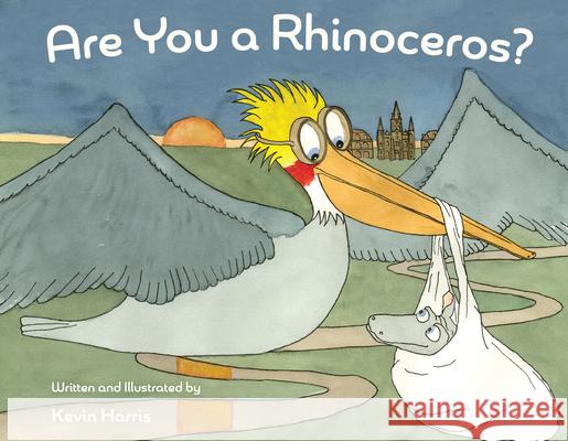 Are You a Rhinoceros? Kevin Harris 9781455628612