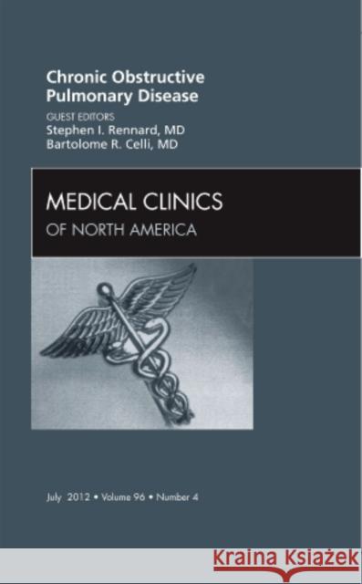 Copd, an Issue of Medical Clinics: Volume 96-4 Rennard, Stephen I. 9781455738908 W.B. Saunders Company