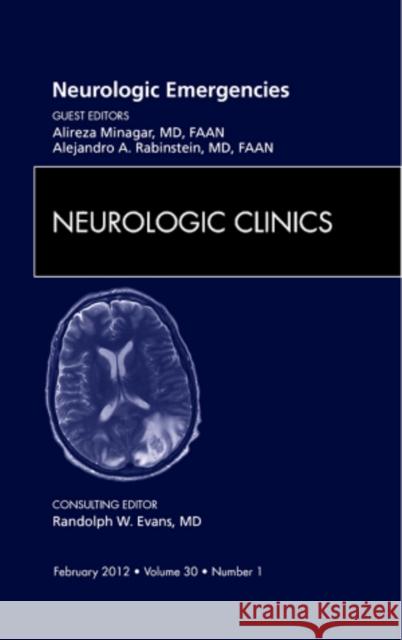 Neurologic Emergencies, an Issue of Neurologic Clinics: Volume 30-1 Minagar, Alireza 9781455738946