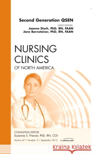 Second Generation Qsen, an Issue of Nursing Clinics: Volume 47-3 Barnsteiner, Jane 9781455749072