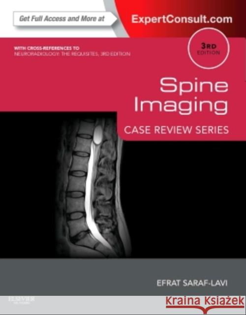 Spine Imaging: Case Review Series: Expert Consult - Online and Print Saraf-Lavi, Efrat 9781455751167 W.B. Saunders Company