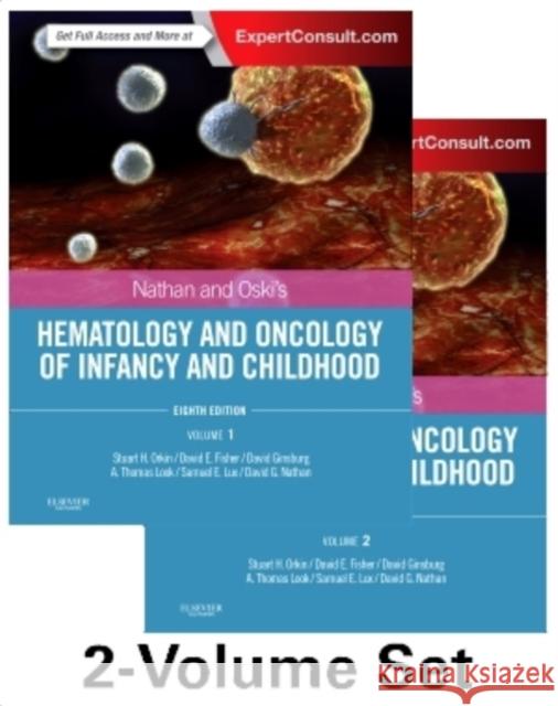 Nathan and Oski's Hematology and Oncology of Infancy and Childhood, 2-Volume Set Stuart Orkin 9781455754144 Elsevier Saunders