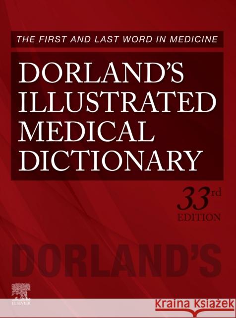 Dorland's Illustrated Medical Dictionary Dorland 9781455756438 Elsevier - Health Sciences Division