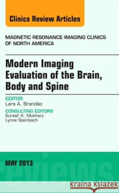 Modern Imaging Evaluation of the Brain, Body and Spine, an I Lara Brandao 9781455771158 Elsevier Science