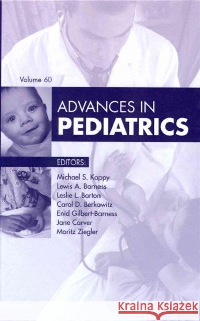 Advances in Pediatrics, 2013: Volume 2013 Kappy, Michael S. 9781455772711 Elsevier