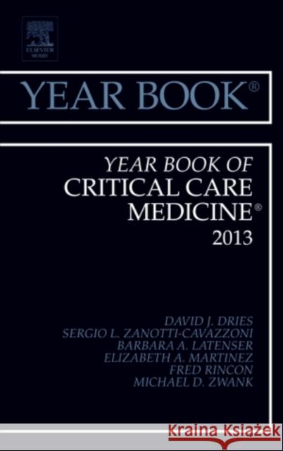 Year Book of Critical Care 2013: Volume 2013 Dries, David J. 9781455772735 Elsevier