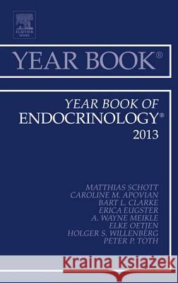 Year Book of Endocrinology 2013: Volume 2013 Schott, Matthias 9781455772759 Elsevier