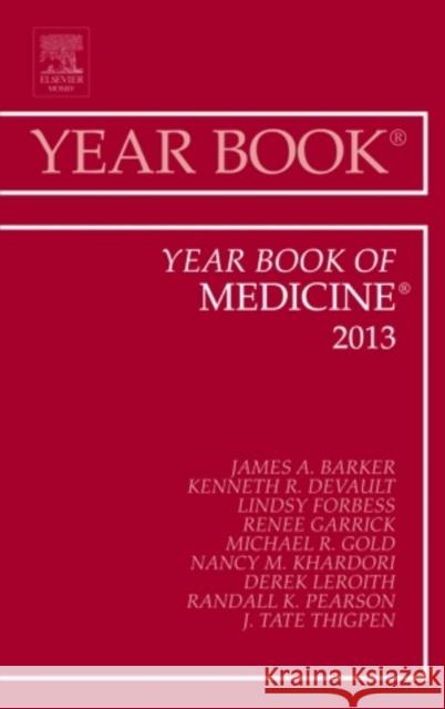 Year Book of Medicine 2013: Volume 2013 Barker, James 9781455772773