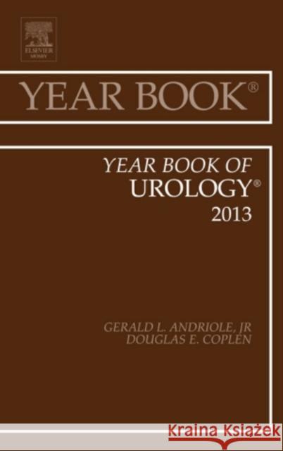 Year Book of Urology 2013: Volume 2013 Andriole, Gerald L. 9781455772926 Elsevier