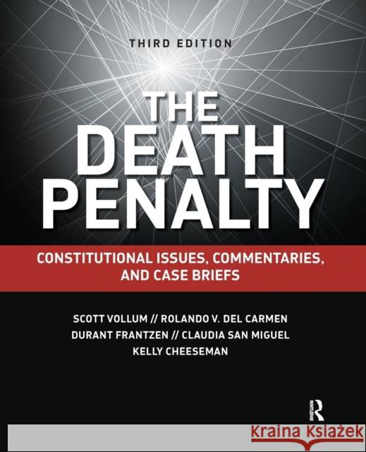 The Death Penalty: Constitutional Issues, Commentaries, and Case Briefs Vollum, Scott 9781455776337 Elsevier Science & Technology