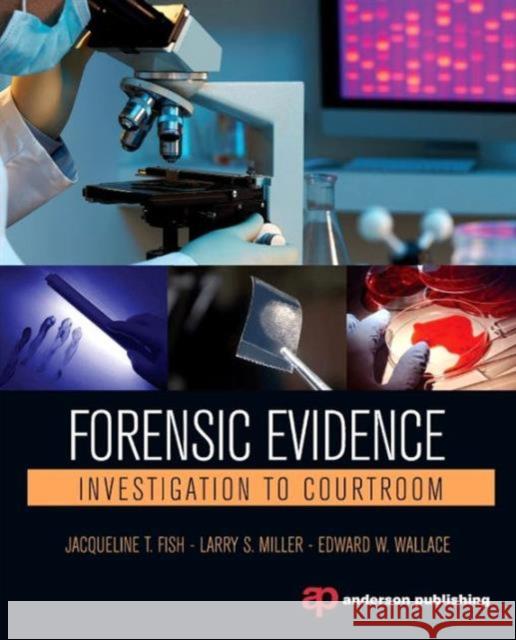 Forensic Evidence Larry Miller 9781455777655 Routledge