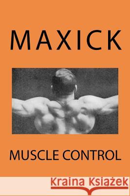 Muscle Control  9781456301705 Createspace