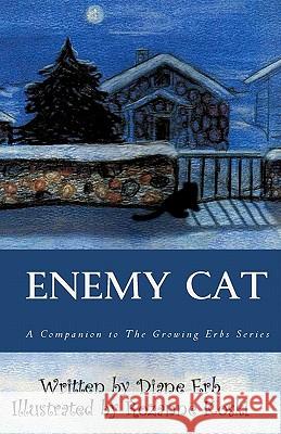 Enemy Cat: A Companion to The Growing Erbs Series Koski, Rozanne 9781456301774 Createspace