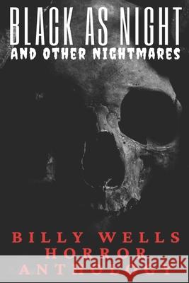 Black As Night Wells, Billy 9781456303136