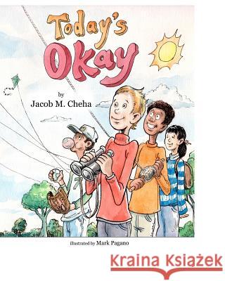 Today's Okay Jacob M. Cheha Mark Pagano 9781456316525