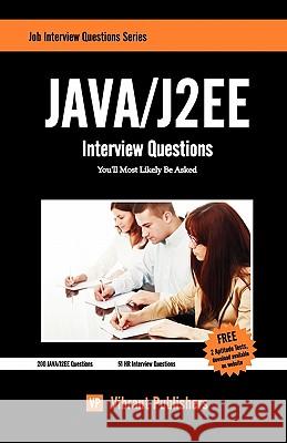 Java / J2EE Interview Questions You'll Most Likely Be Asked Vibrant Publishers 9781456323554 Createspace