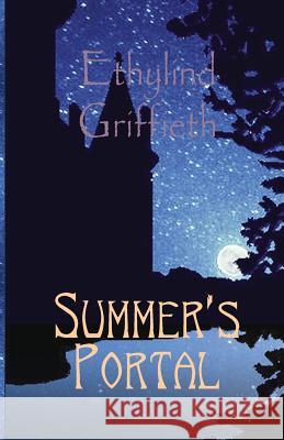 Summer's Portal Ethylind Griffieth 9781456327613 Createspace